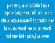 CCTV; network; LAN; WAN; touch screen kiosk; laptop repair -- Computer Services -- Binan, Philippines