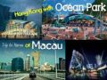 3d2n hong kong with free ocean parkmacau tour, -- Tour Packages -- Metro Manila, Philippines